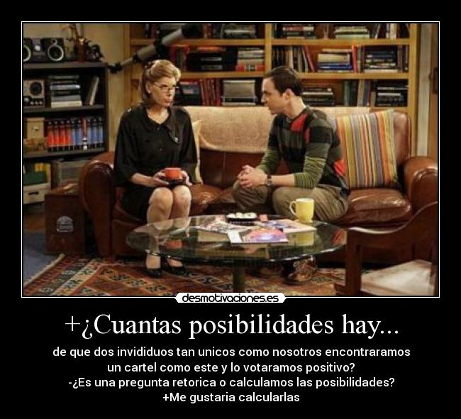 +¿Cuantas posibilidades hay... -