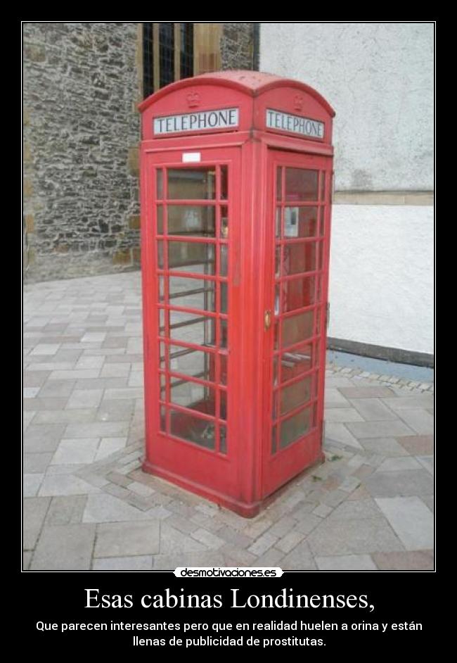 Esas cabinas Londinenses, - 