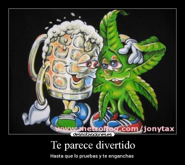 Te parece divertido -