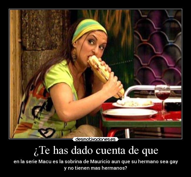 ¿Te has dado cuenta de que -