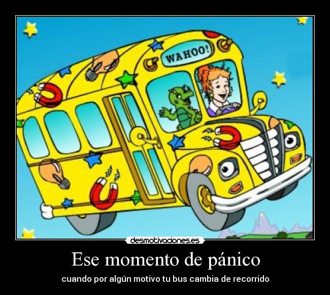 Ese momento de pánico - cuando por algún motivo tu bus cambia de recorrido