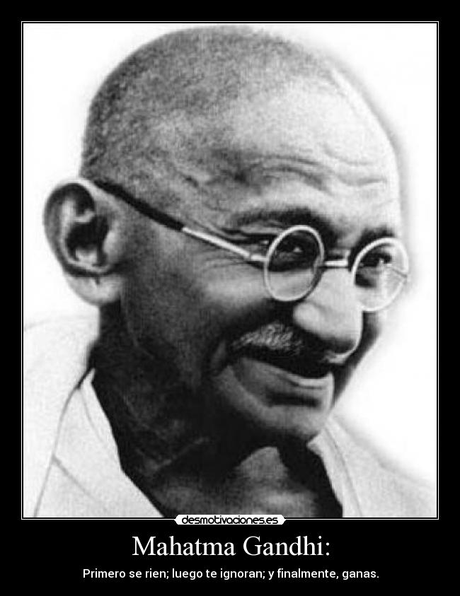Mahatma Gandhi: -