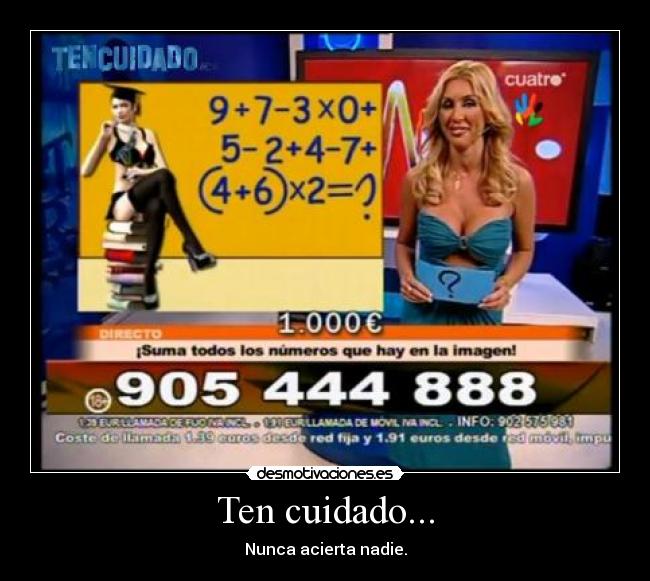 Ten cuidado... -