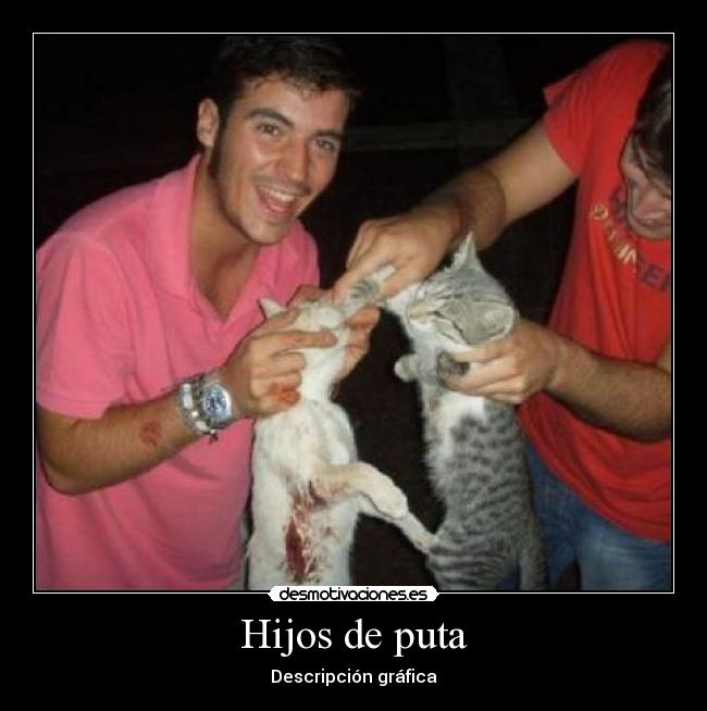 Hijos de puta -