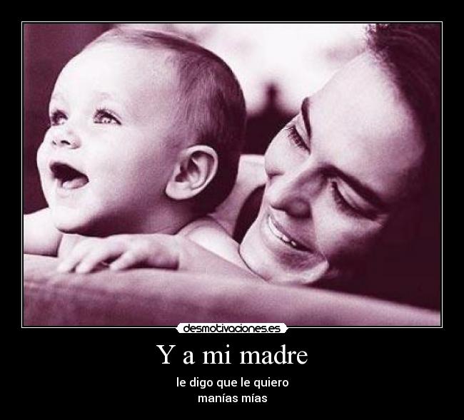 Y a mi madre - 