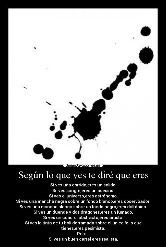 Según lo que ves te diré que eres -