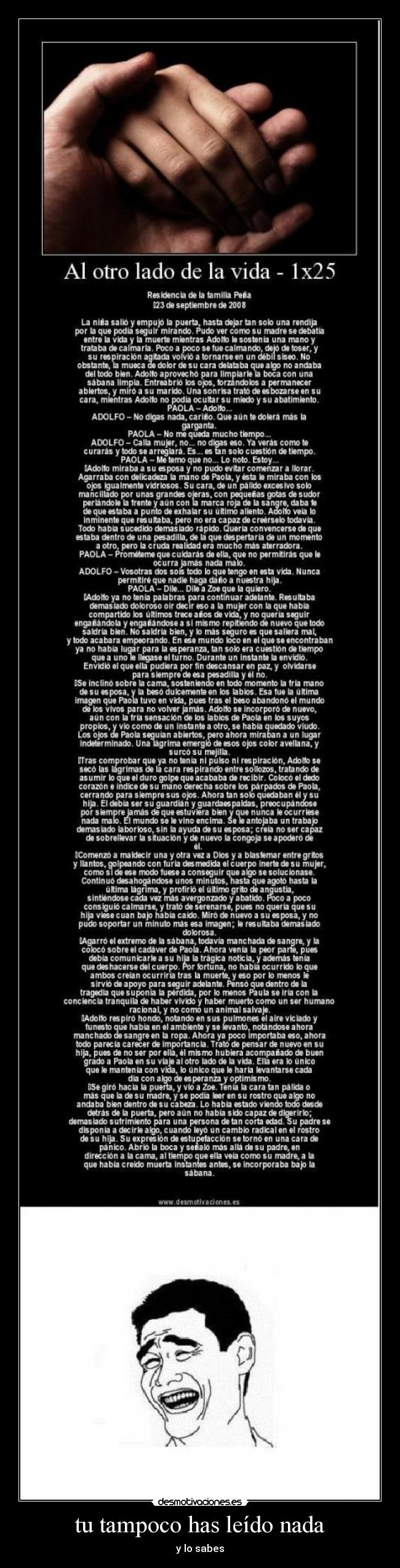 tu tampoco has leído nada -