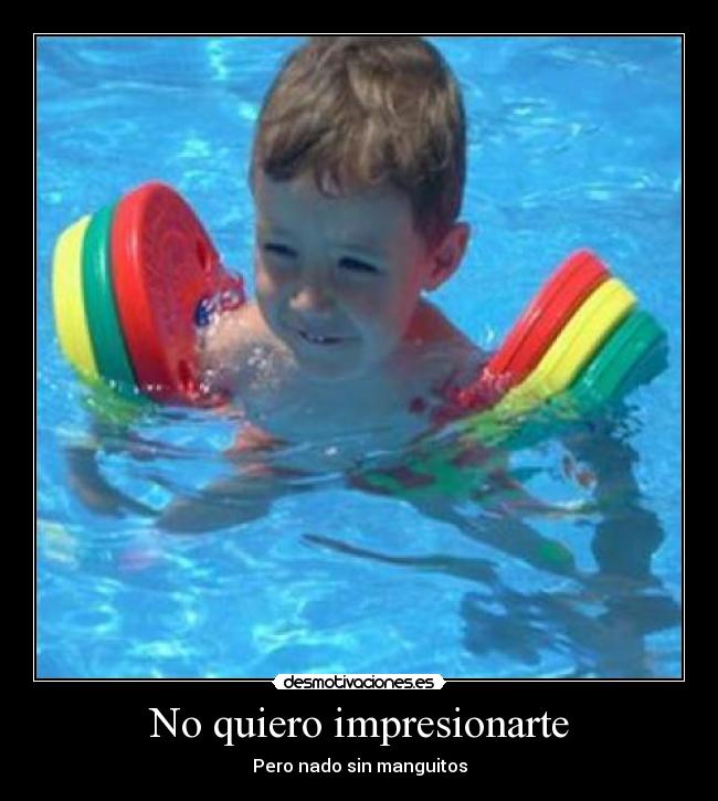 No quiero impresionarte - 