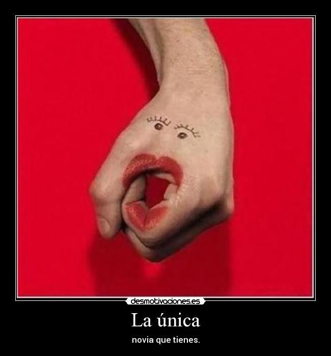 La única -