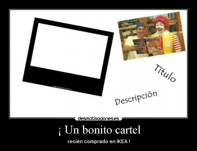 ¡ Un bonito cartel -