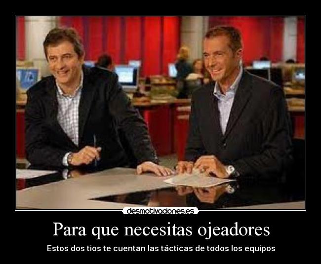 carteles para que necesitas ojeadores desmotivaciones