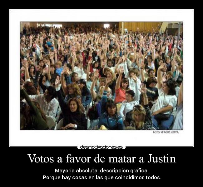 Votos a favor de matar a Justin - Mayoría absoluta: descripción gráfica.
Porque hay cosas en las que coincidimos todos.