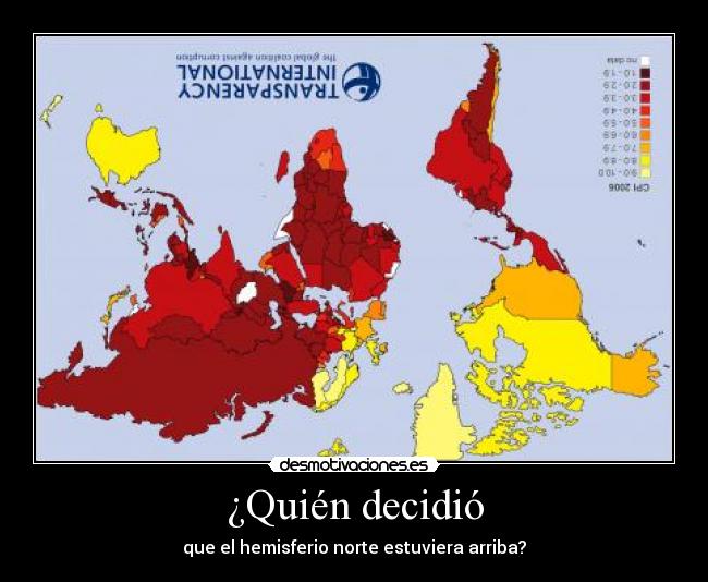 ¿Quién decidió - que el hemisferio norte estuviera arriba?