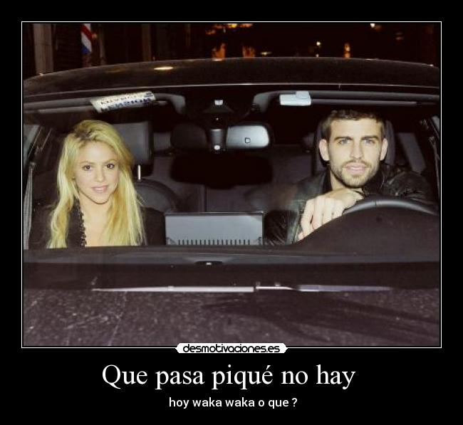 Que pasa piqué no hay -