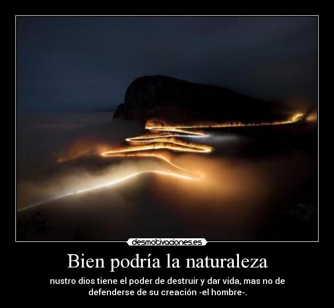 Bien podría la naturaleza - 