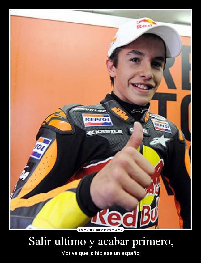 Salir ultimo y acabar primero, - Motiva que lo hiciese un español