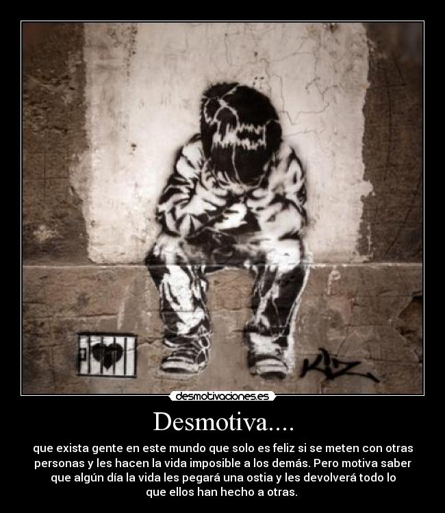 Desmotiva.... -