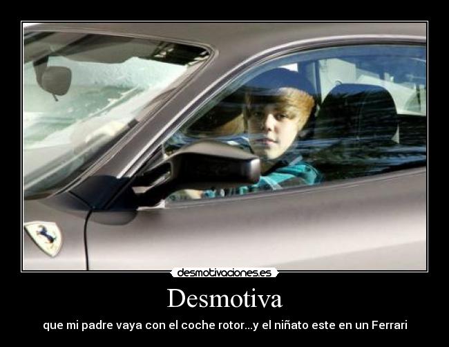 Desmotiva - que mi padre vaya con el coche rotor...y el niñato este en un Ferrari