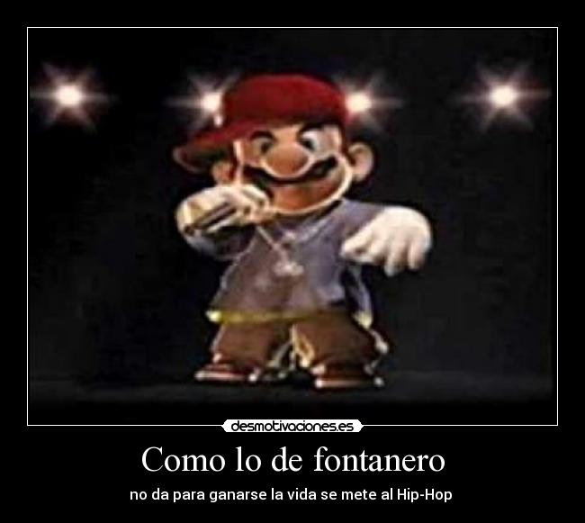 Como lo de fontanero - no da para ganarse la vida se mete al Hip-Hop 