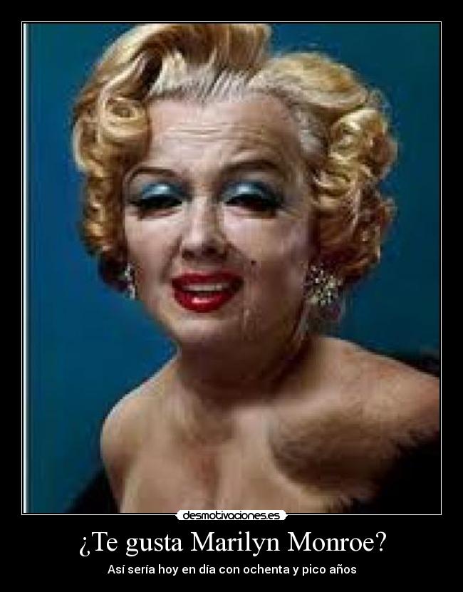 ¿Te gusta Marilyn Monroe? -