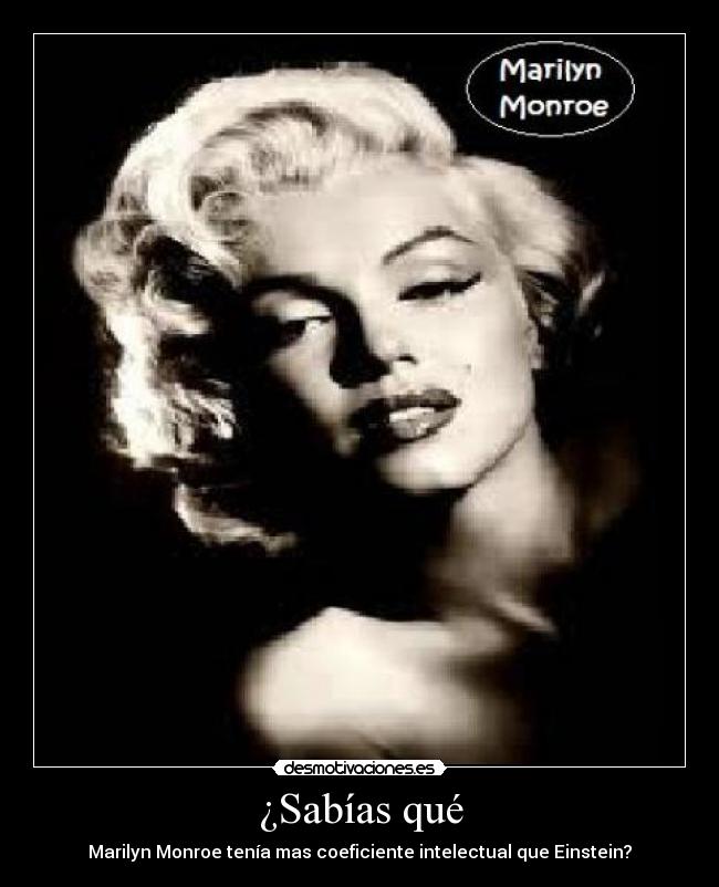 ¿Sabías qué - Marilyn Monroe tenía mas coeficiente intelectual que Einstein?