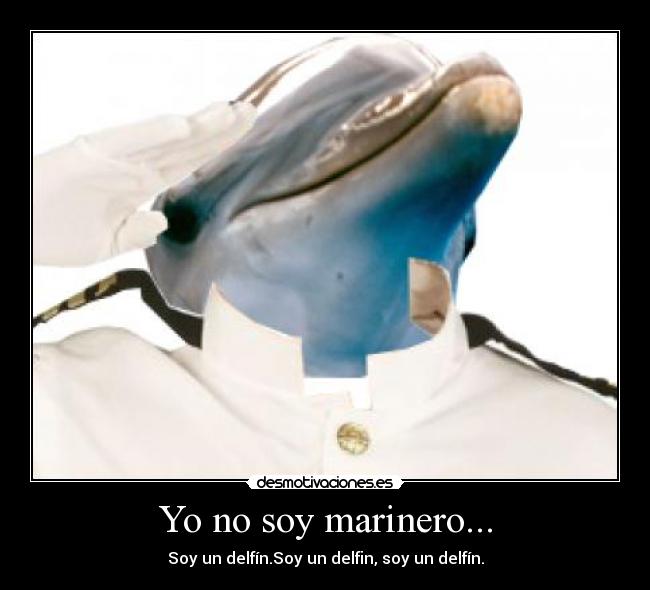 Yo no soy marinero... - 