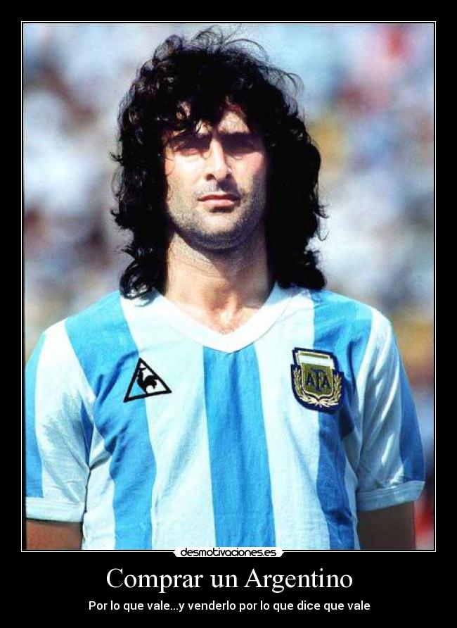 Comprar un Argentino - Por lo que vale...y venderlo por lo que dice que vale