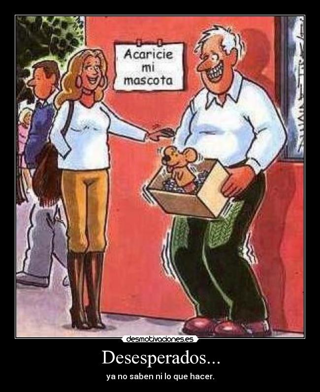Desesperados... - 