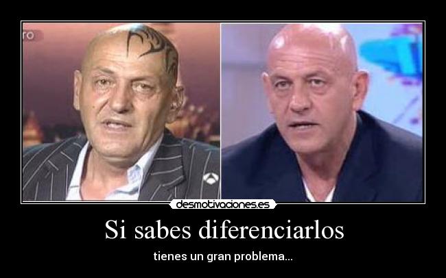 Si sabes diferenciarlos -