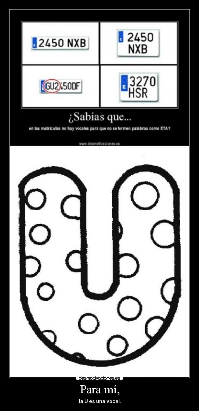 Para mí, - la U es una vocal.