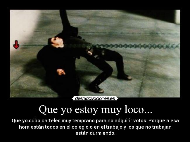 Que yo estoy muy loco... - 