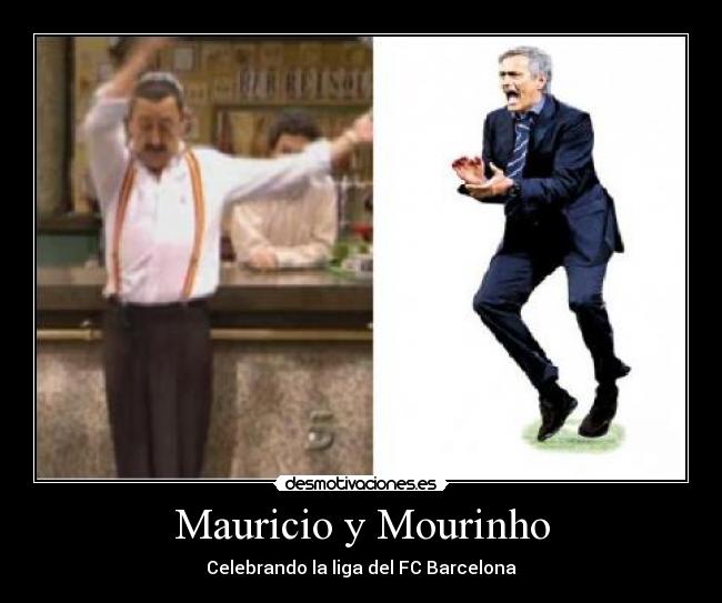 Mauricio y Mourinho -