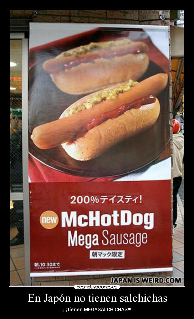 En Japón no tienen salchichas - ¡¡¡Tienen MEGASALCHICHAS!!!