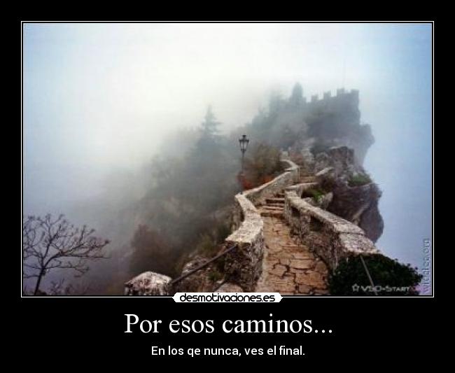 Por esos caminos... -