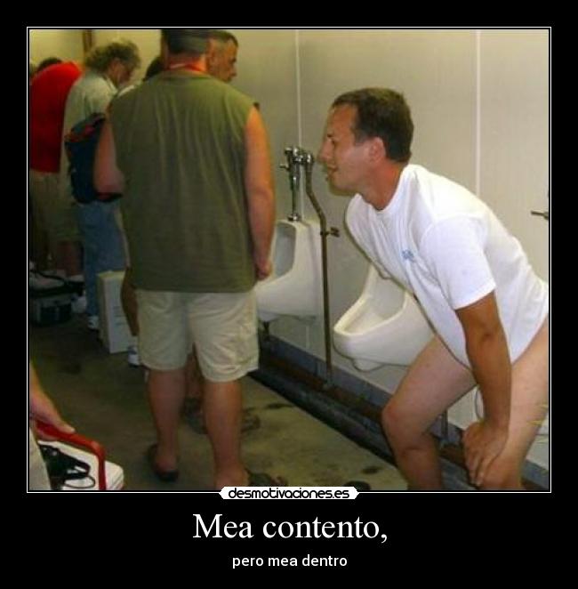 Mea contento, - pero mea dentro