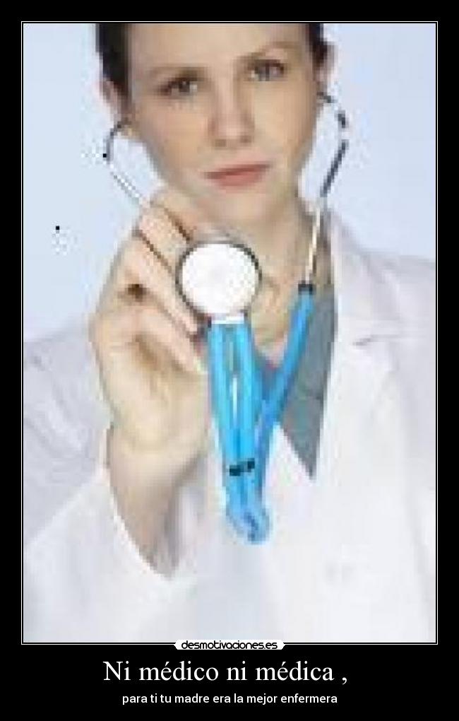 Ni médico ni médica ,  - 