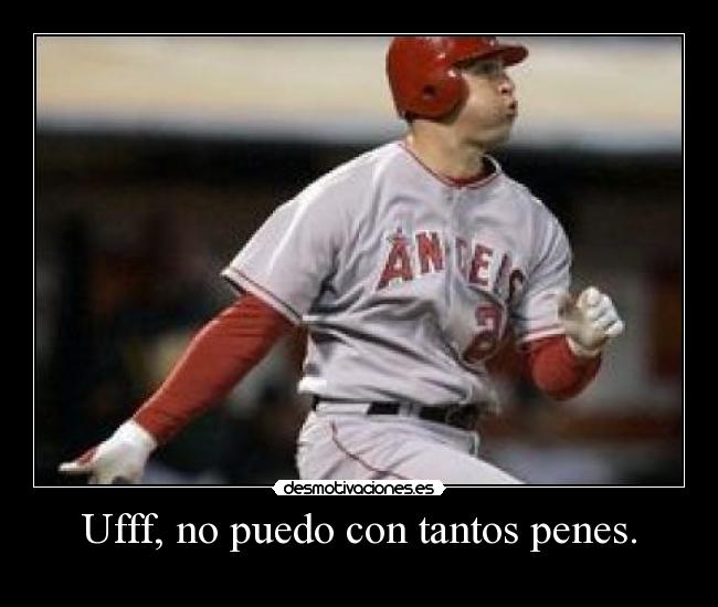 Ufff, no puedo con tantos penes. - 