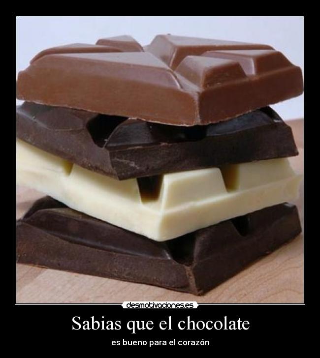 Sabias que el chocolate - es bueno para el corazón