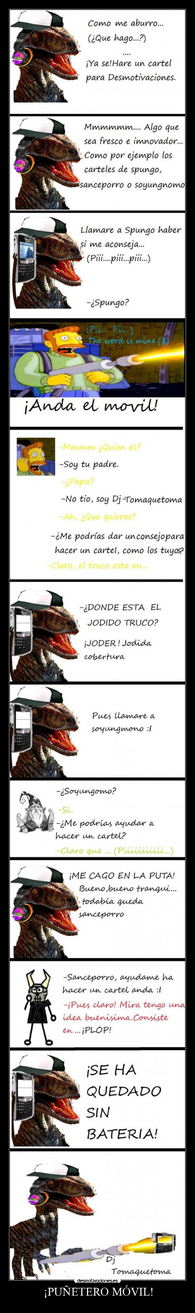 carteles spungo sanceporro soyungnomo movil velocirraptor cartel principal desmotivaciones