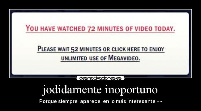 jodidamente inoportuno -