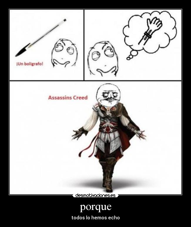 porque - todos lo hemos echo