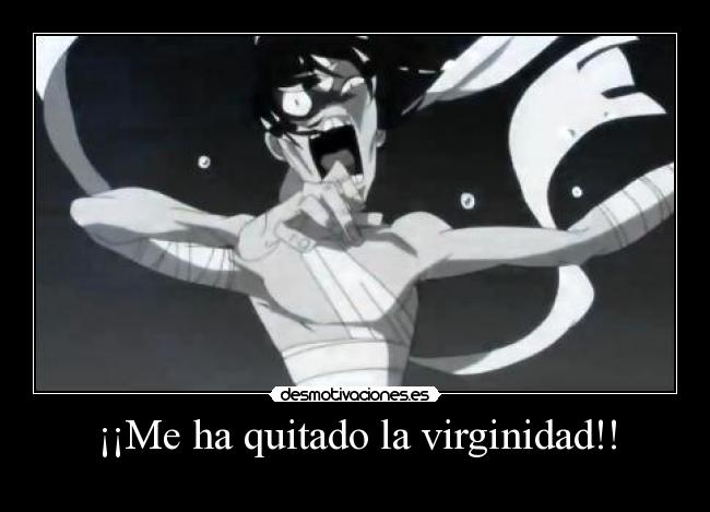 ¡¡Me ha quitado la virginidad!! -