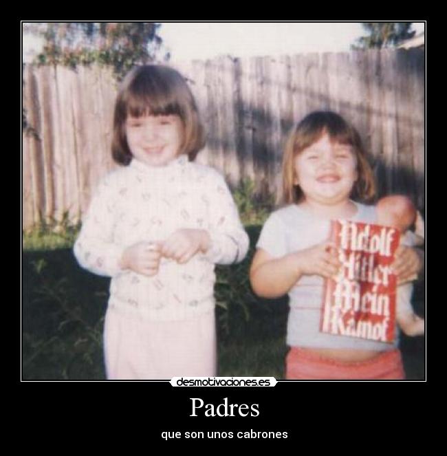 Padres - que son unos cabrones