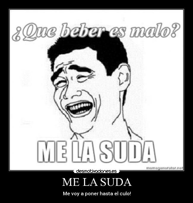 ME LA SUDA -