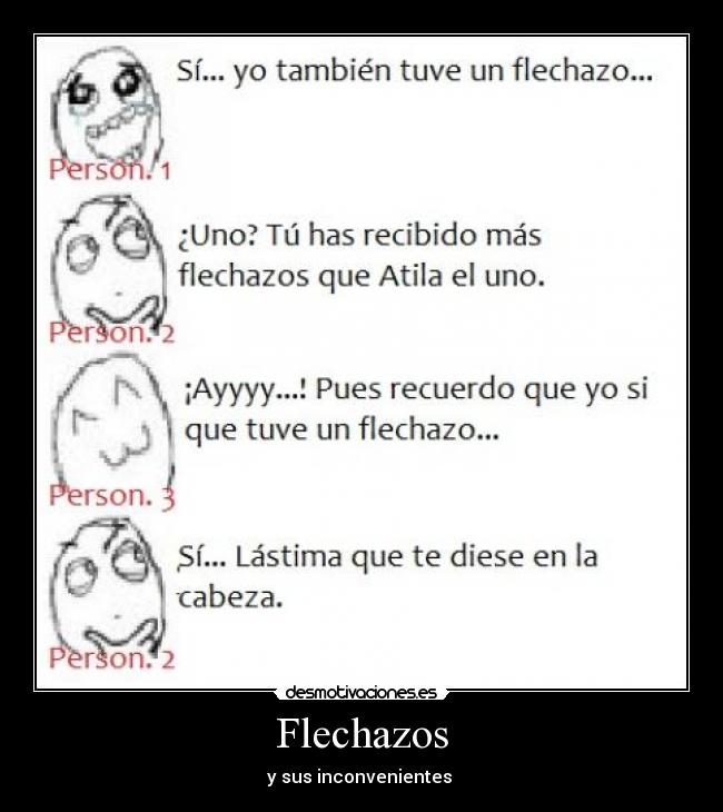 Flechazos - y sus inconvenientes