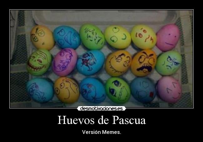 Huevos de Pascua - Versión Memes.