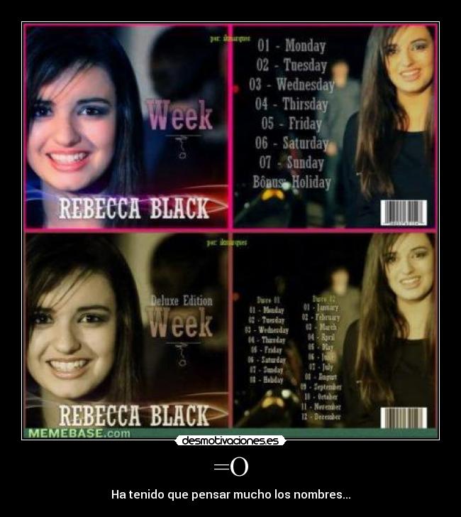 =O - Ha tenido que pensar mucho los nombres...