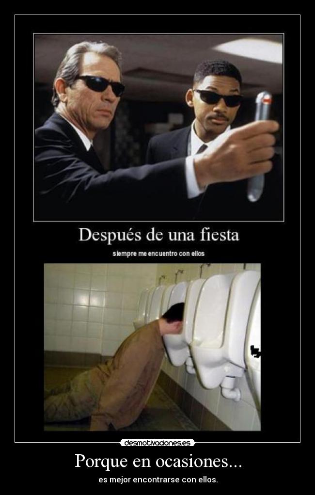 Porque en ocasiones... - es mejor encontrarse con ellos.