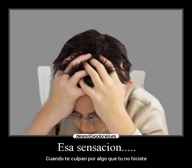 Esa sensacion..... -