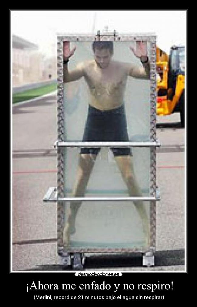 ¡Ahora me enfado y no respiro! - (Merlini, record de 21 minutos bajo el agua sin respirar)